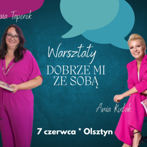 Warsztaty rozwojowo-modowe 'Dobrze mi ze sobą!'